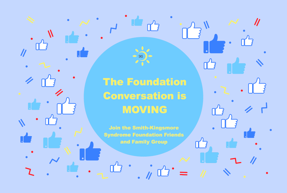 Join the SKS community Smith-Kingsmore Syndrome Foundation Friends and Family Group